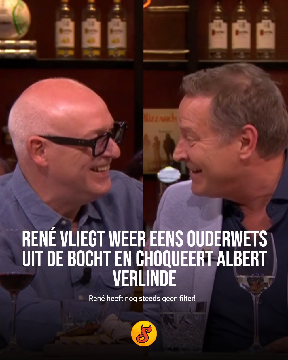 René vliegt weer eens ouderwets uit de bocht en choqueert Albert Verlinde