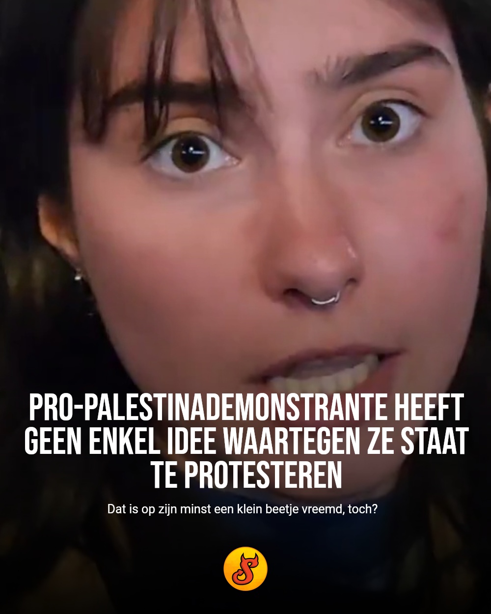 Pro-Palestinademonstrante heeft geen enkel idee waartegen ze staat te protesteren