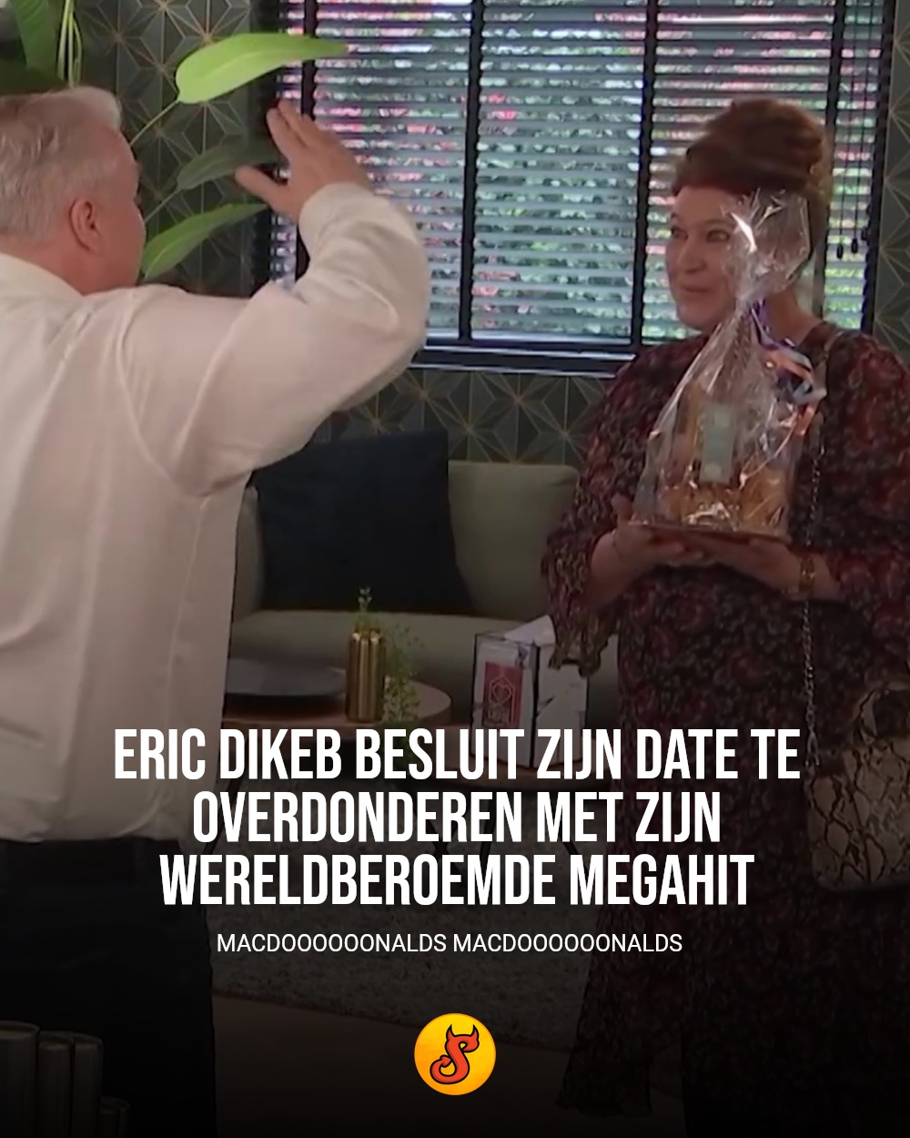 Eric Dikeb besluit zijn date te overdonderen met zijn wereldberoemde megahit