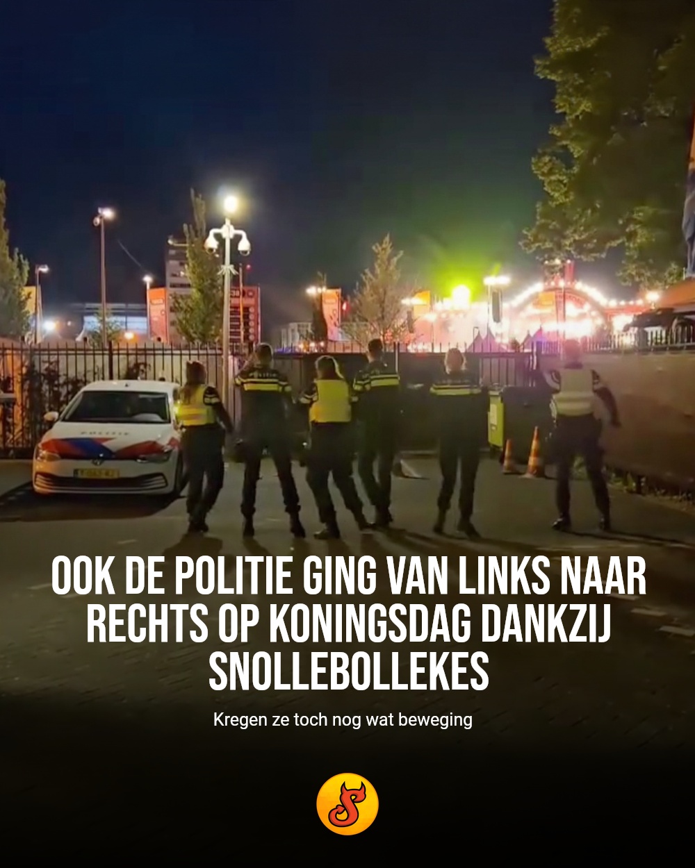 Ook de politie ging van links naar rechts op Koningsdag dankzij Snollebollekes