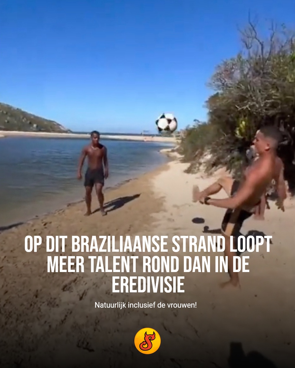 Op dit Braziliaanse strand loopt meer talent rond dan in de Eredivisie