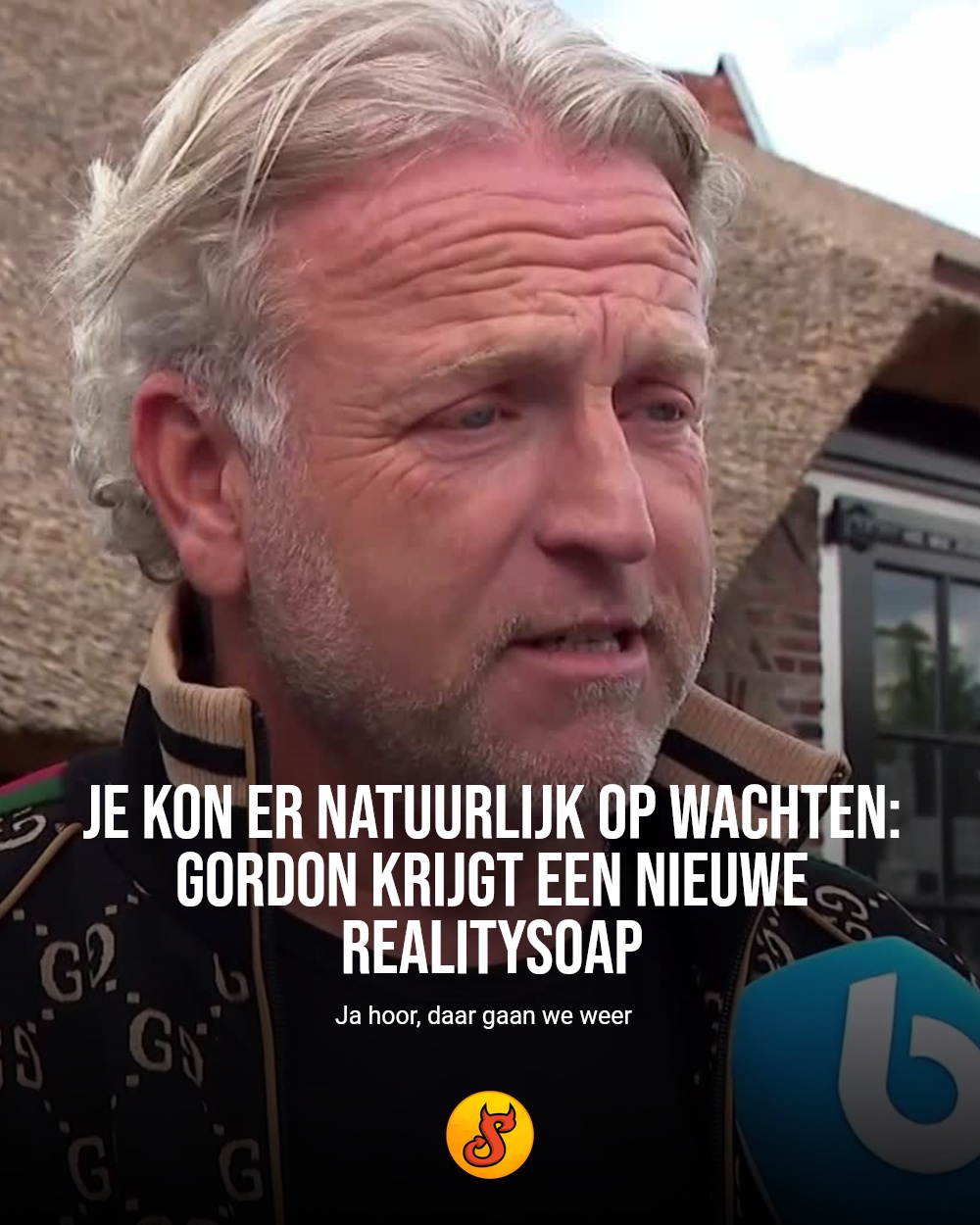 Je kon er natuurlijk op wachten: Gordon krijgt een nieuwe realitysoap