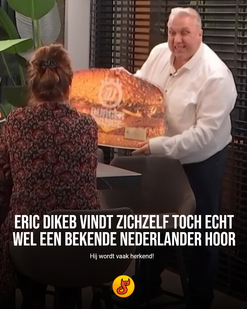 Eric Dikeb vindt zichzelf toch echt wel een bekende Nederlander hoor