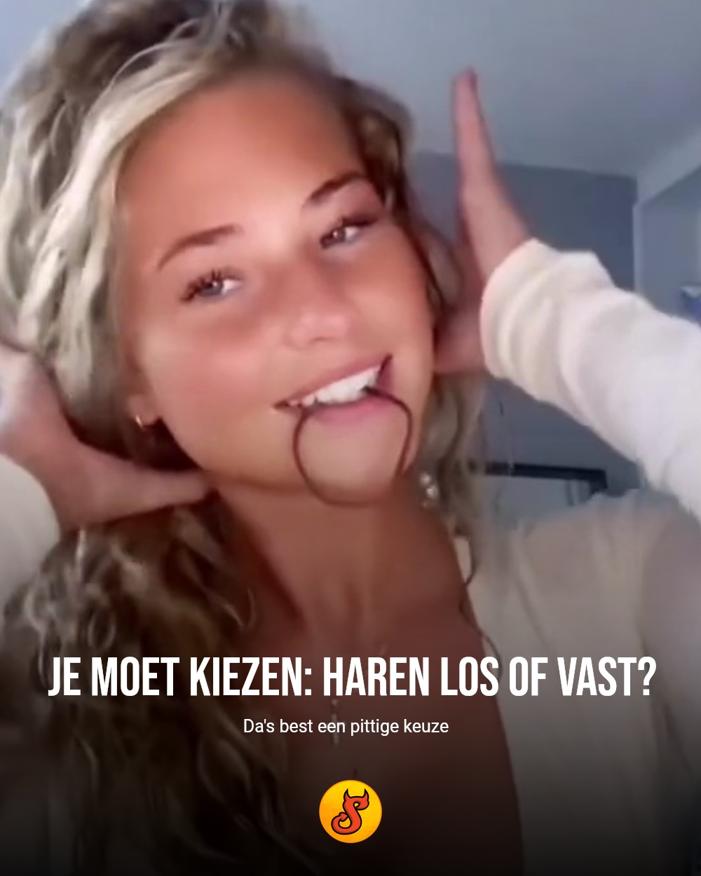 Je moet kiezen: haren los of vast?