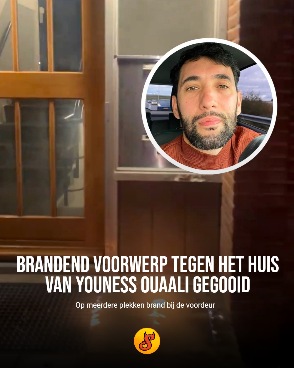 Brandend voorwerp tegen het huis van Youness Ouaali gegooid