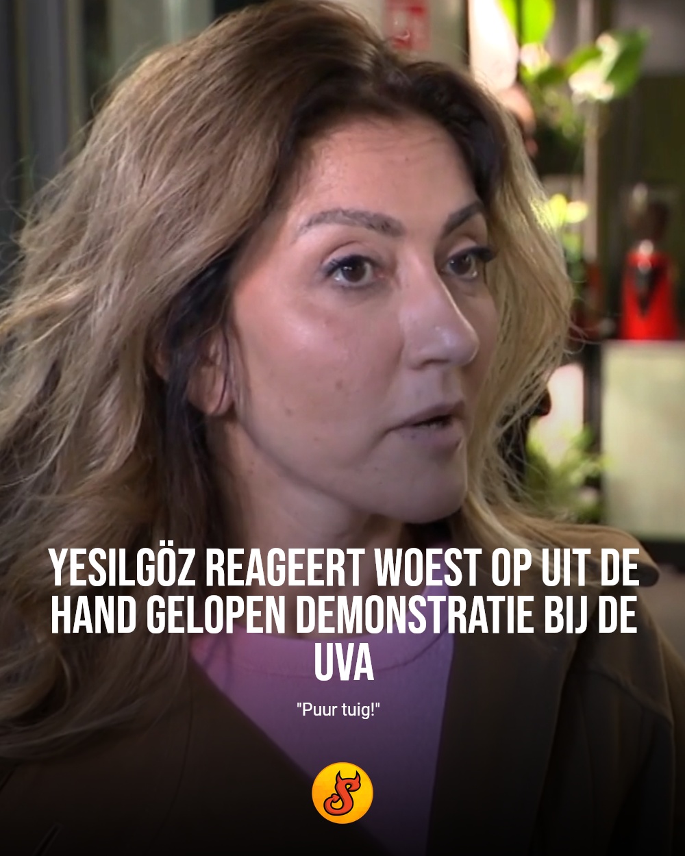 Yesilgöz reageert woest op uit de hand gelopen demonstratie bij de UvA