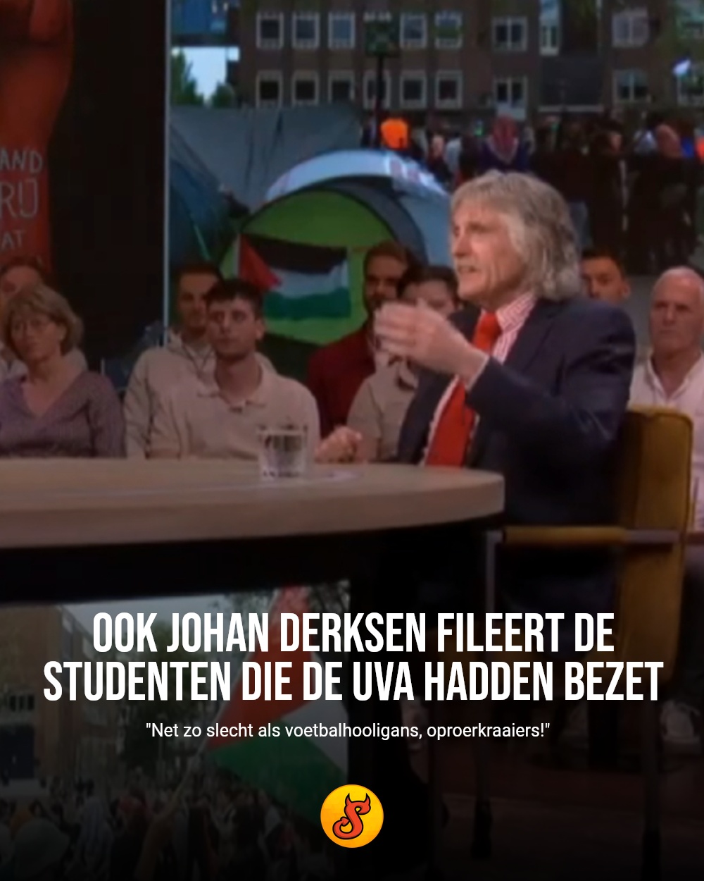 Ook Johan Derksen fileert de studenten die de UvA hadden bezet