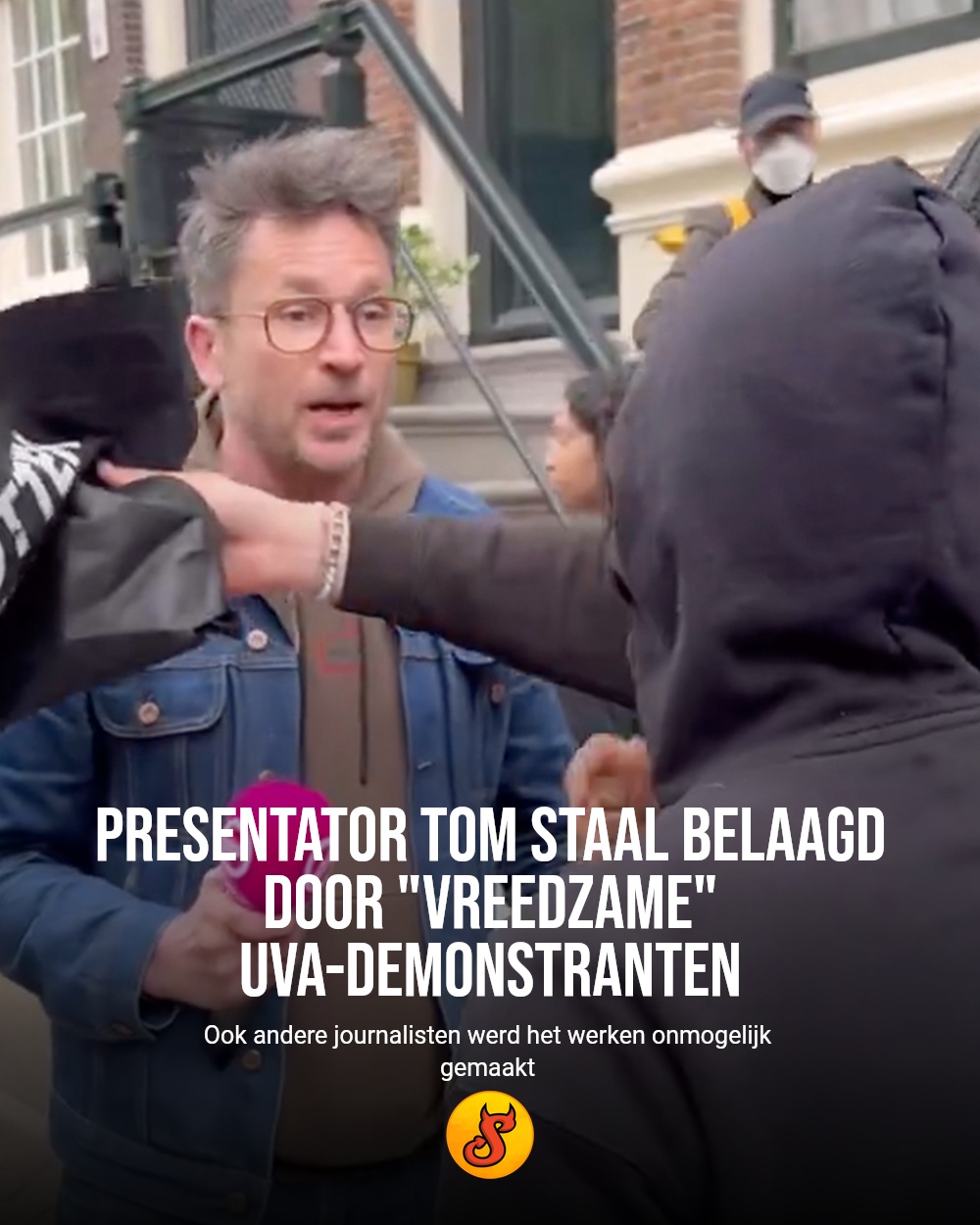 Presentator Tom Staal belaagd door "vreedzame" UvA-demonstranten