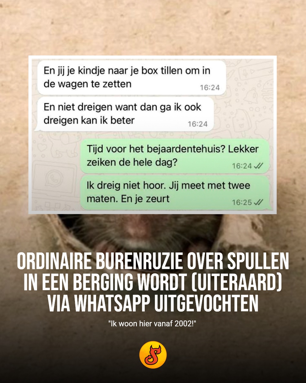 Ordinaire burenruzie over spullen in een berging wordt (uiteraard) via WhatsApp uitgevochten