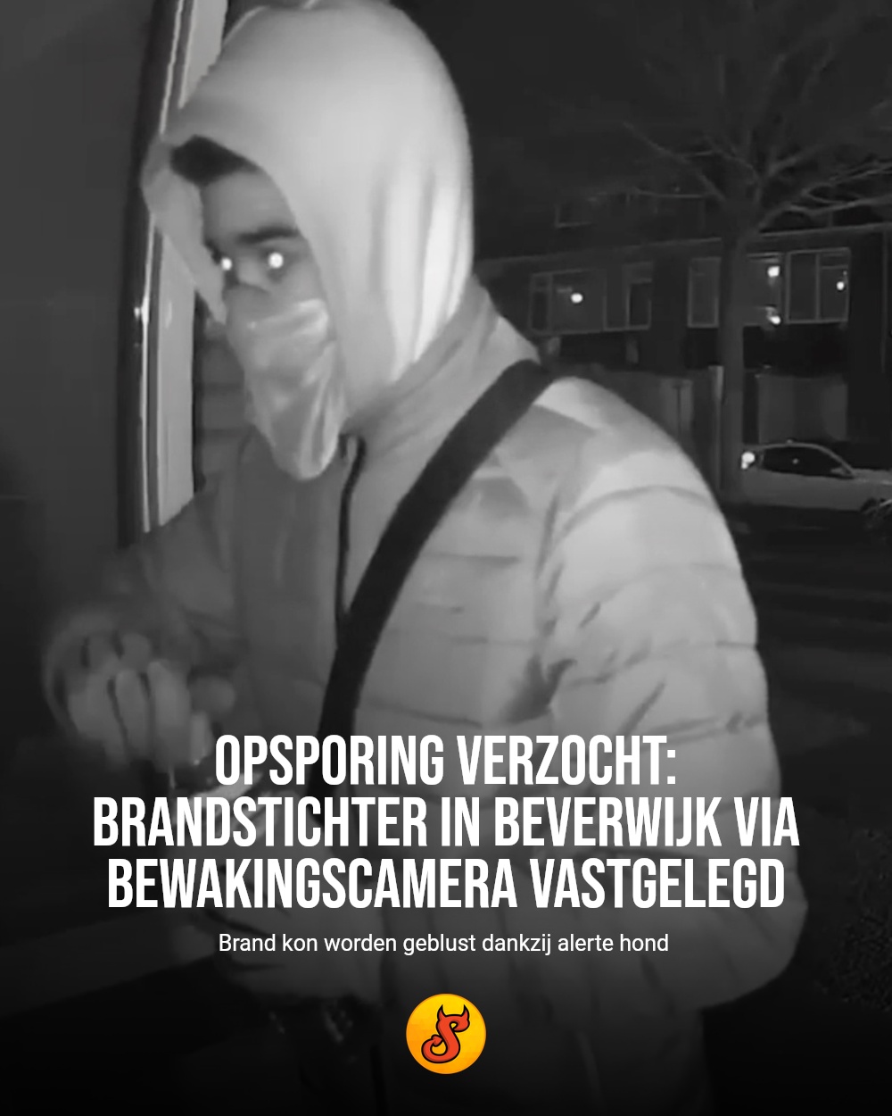 Opsporing verzocht: brandstichter in Beverwijk via bewakingscamera vastgelegd