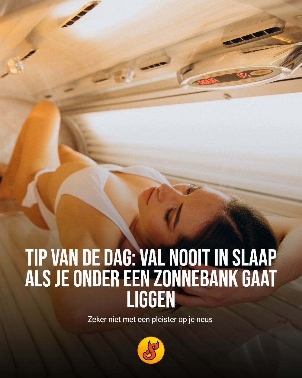 Tip van de dag: val nooit in slaap als je onder een zonnebank gaat liggen