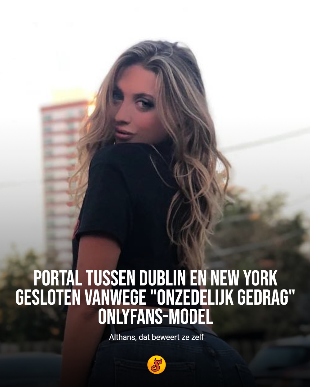 Portal tussen Dublin en New York gesloten vanwege "onzedelijk gedrag" OnlyFans-model