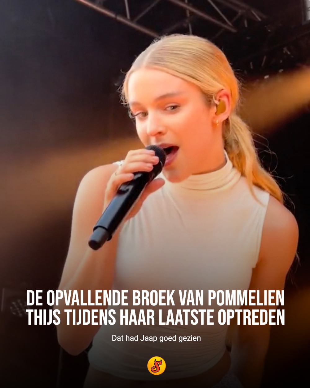 De opvallende broek van Pommelien Thijs tijdens haar laatste optreden