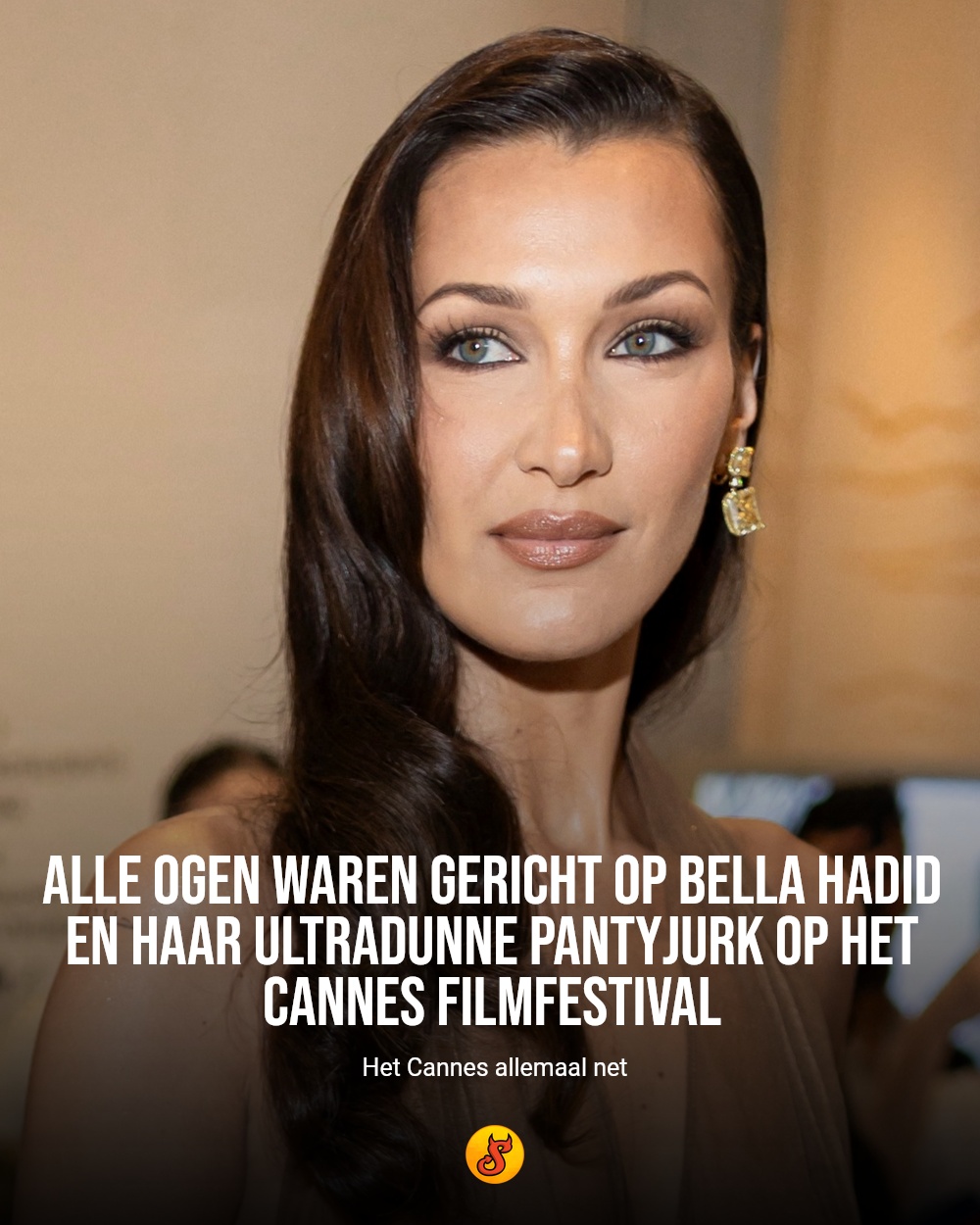 Alle ogen waren gericht op Bella Hadid en haar ultradunne pantyjurk op het Cannes Filmfestival