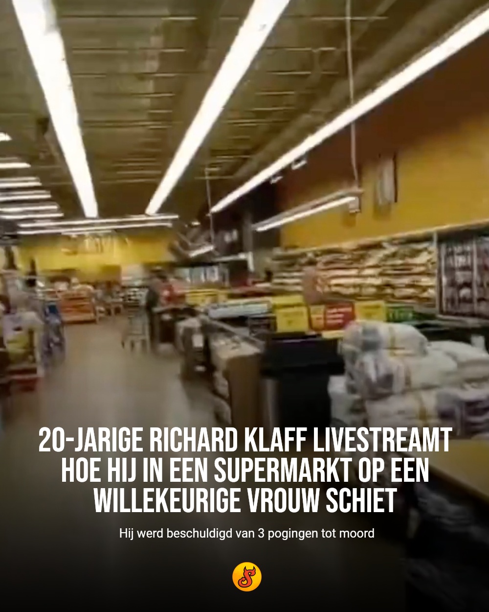 20-jarige Richard Klaff livestreamt hoe hij in een supermarkt op een willekeurige vrouw schiet