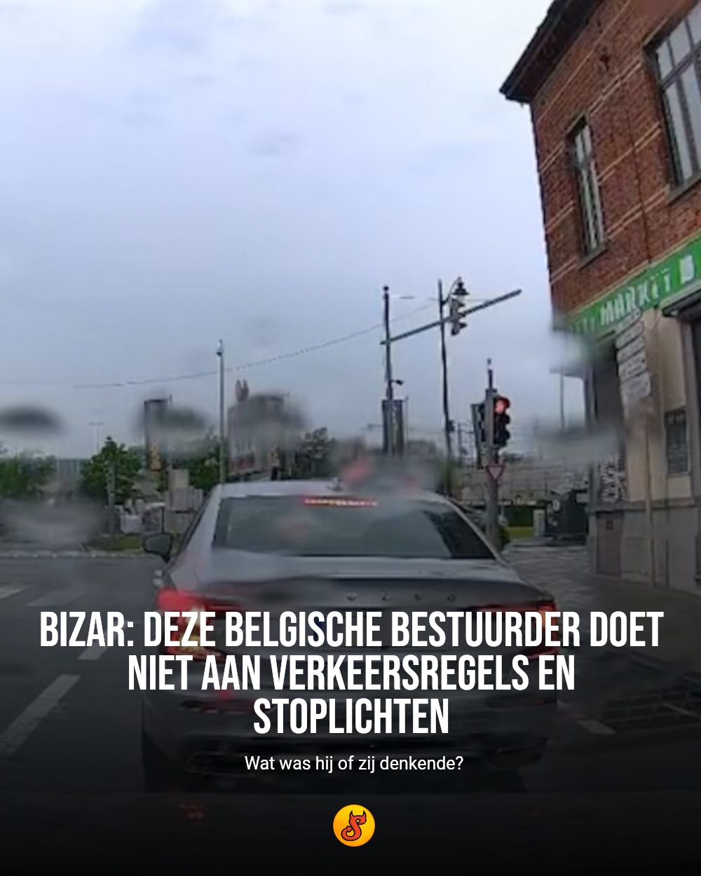 Bizar: Deze Belgische bestuurder doet niet aan verkeersregels en stoplichten