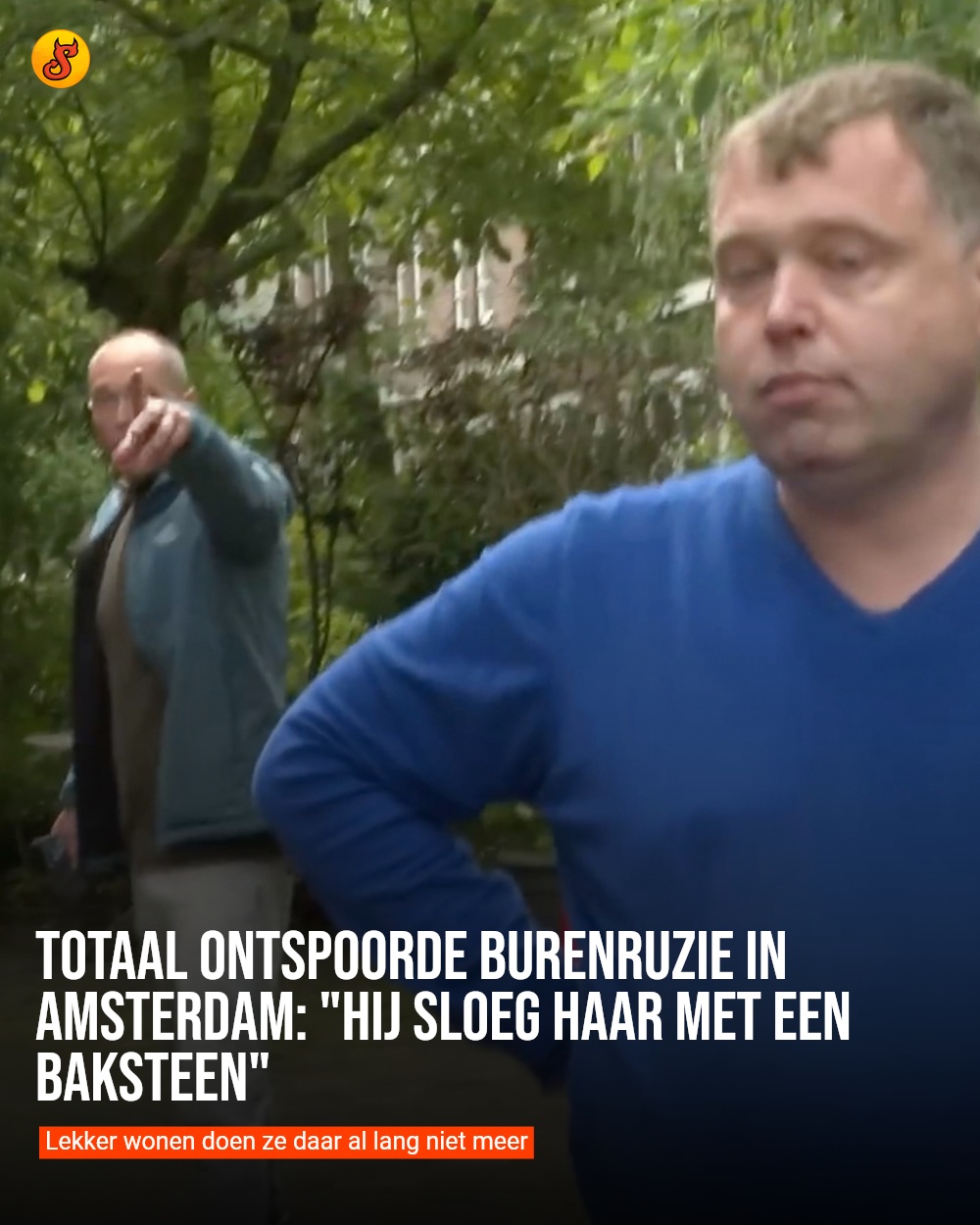 Totaal ontspoorde burenruzie in Amsterdam: "Hij sloeg haar met een baksteen"