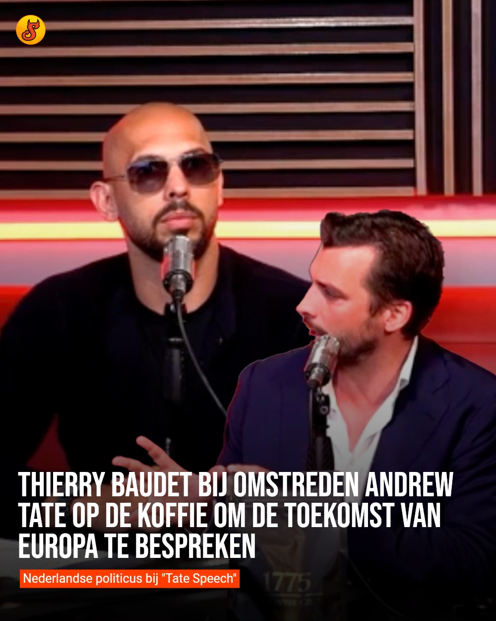 Thierry Baudet bij omstreden Andrew Tate op de koffie om de toekomst van Europa te bespreken