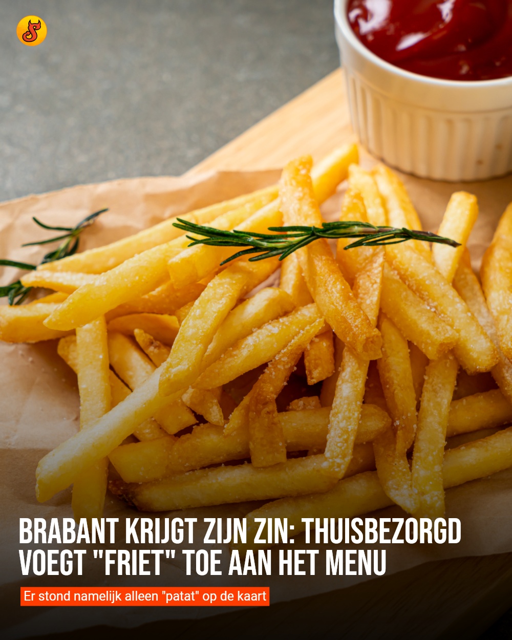 Brabant krijgt zijn zin: Thuisbezorgd voegt "friet" toe aan het menu