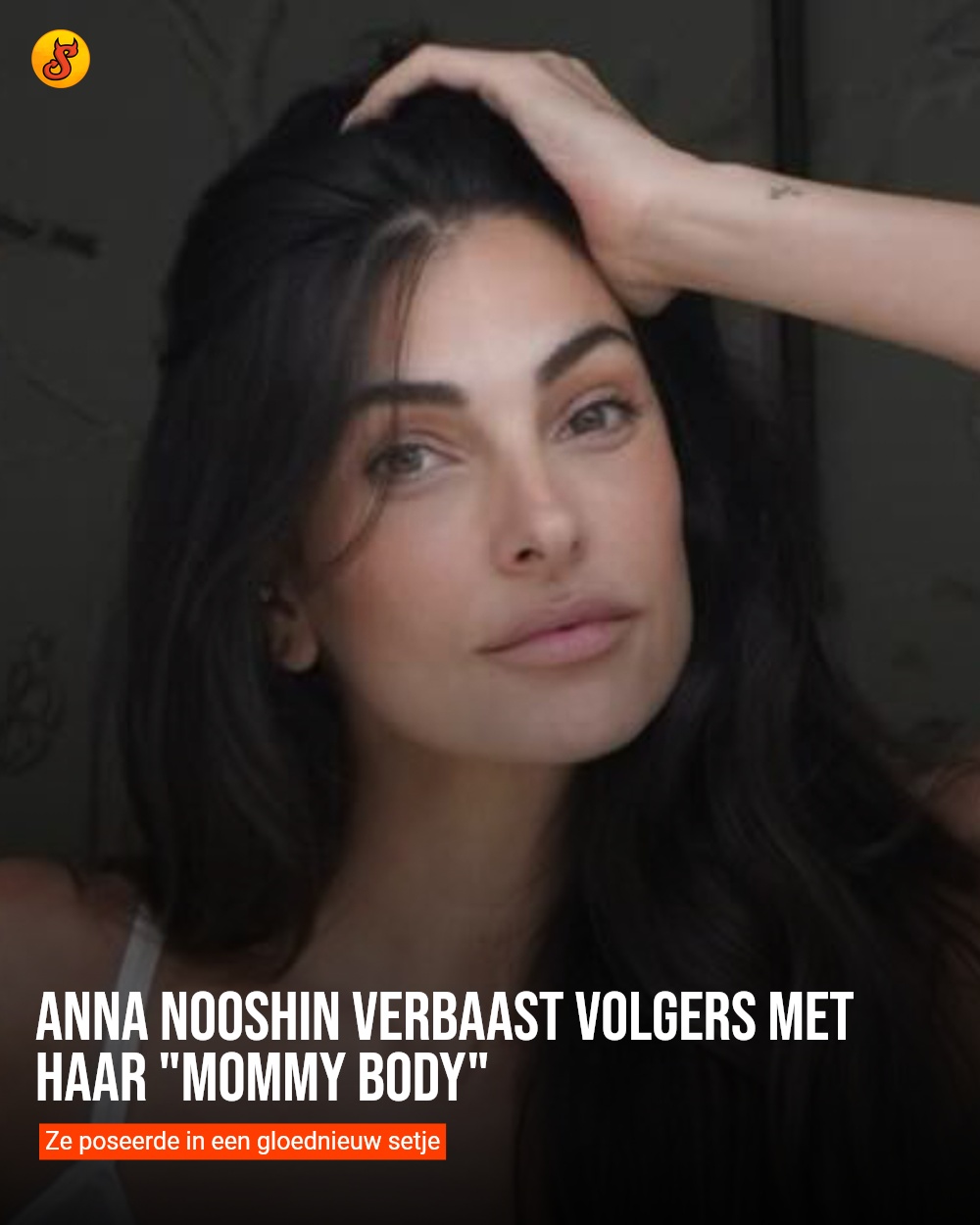 Anna Nooshin verbaast volgers met haar "mommy body"