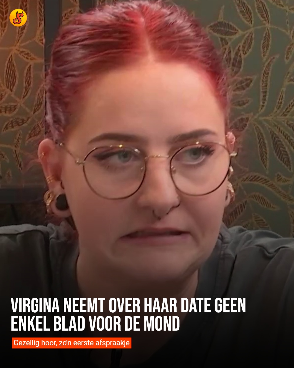 Virgina neemt over haar date geen enkel blad voor de mond