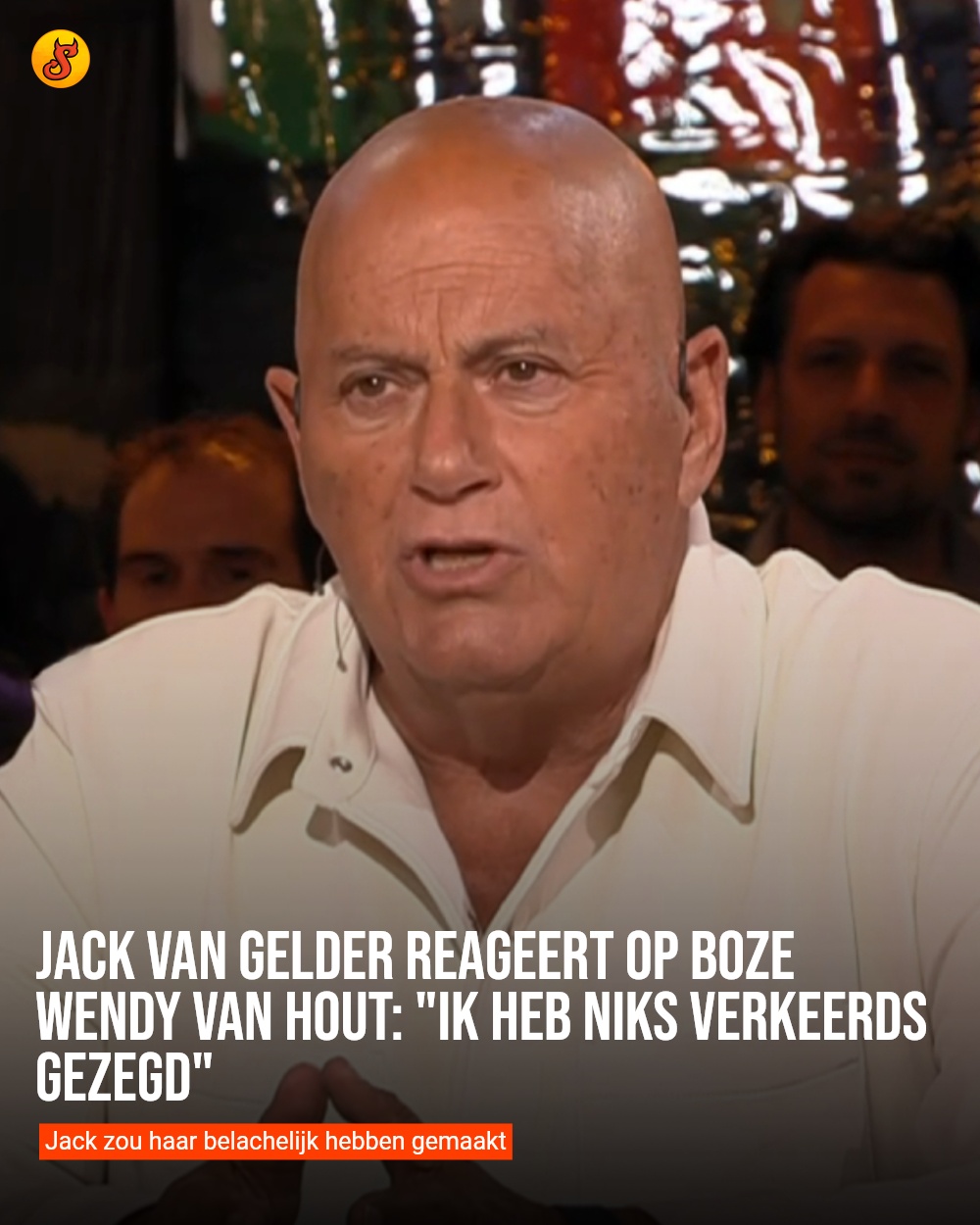 Jack van Gelder reageert op boze Wendy van Hout: "Ik heb niks verkeerds gezegd"