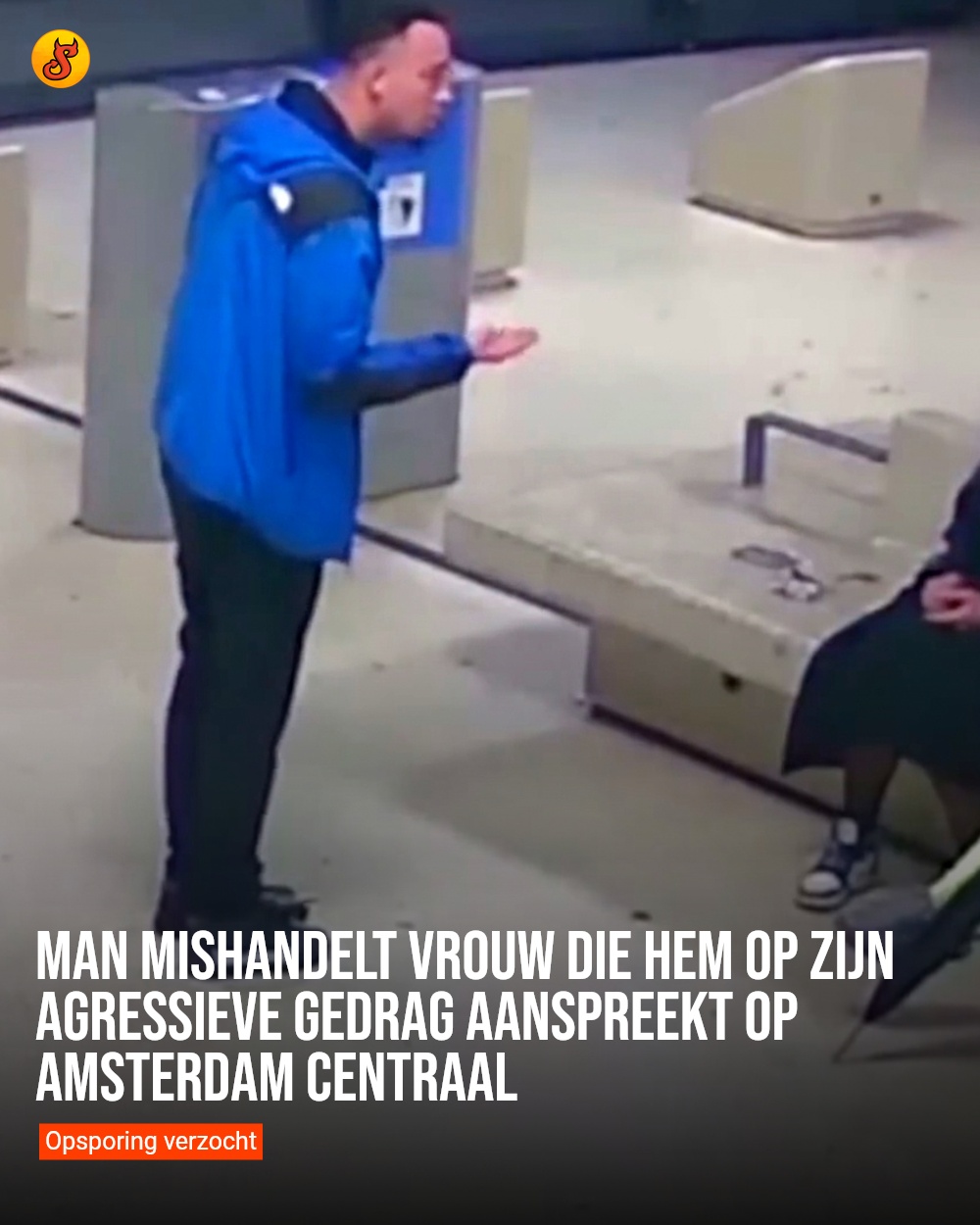 Man mishandelt vrouw die hem op zijn agressieve gedrag aanspreekt op Amsterdam Centraal