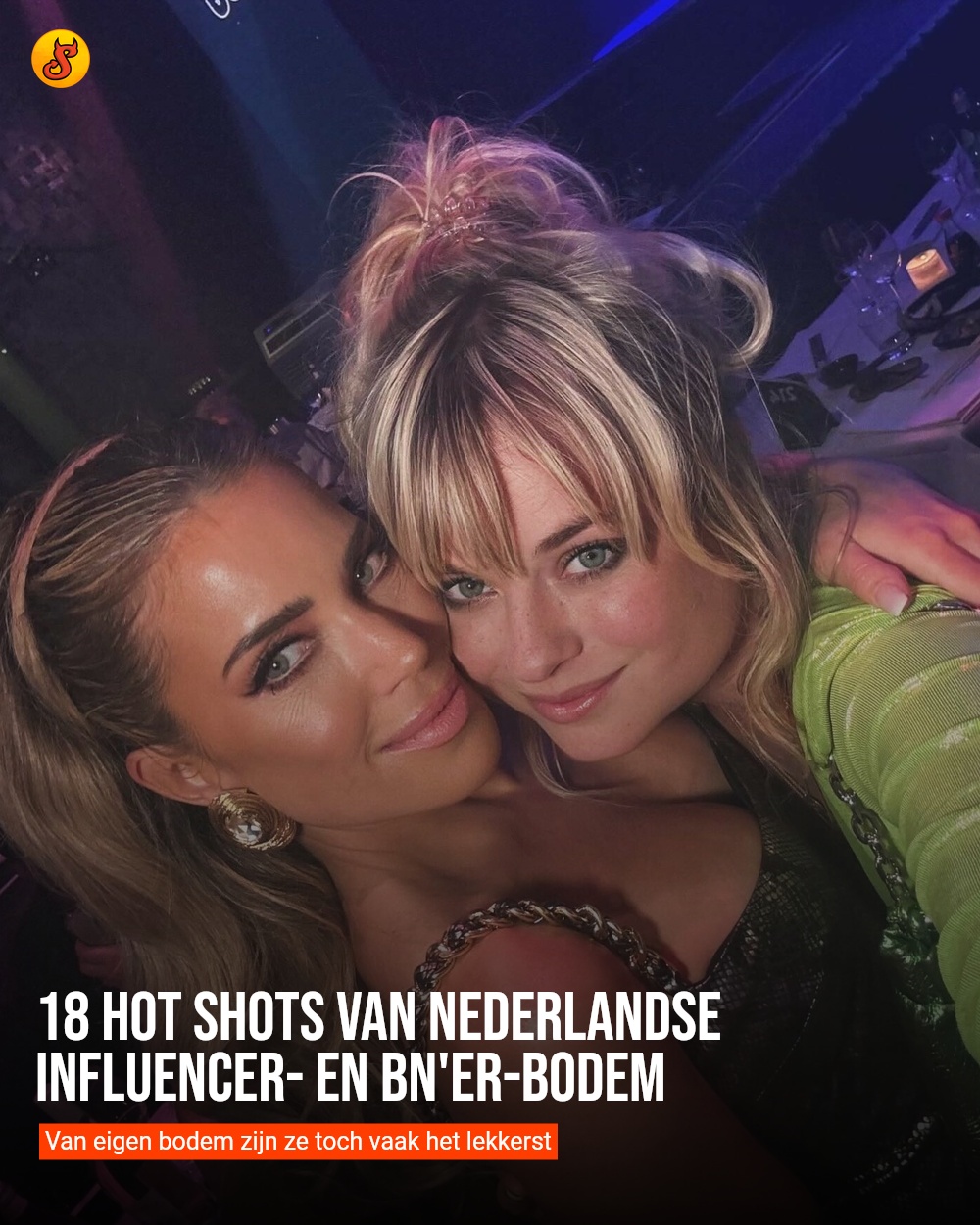 18 hot shots van Nederlandse influencer- en BN'er-bodem