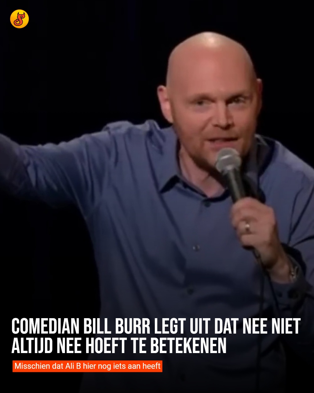 Comedian Bill Burr legt uit dat nee niet altijd nee hoeft te betekenen