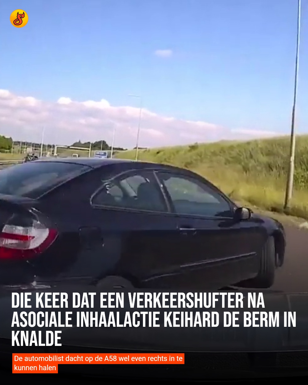 Die keer dat een verkeershufter na asociale inhaalactie keihard de berm in knalde