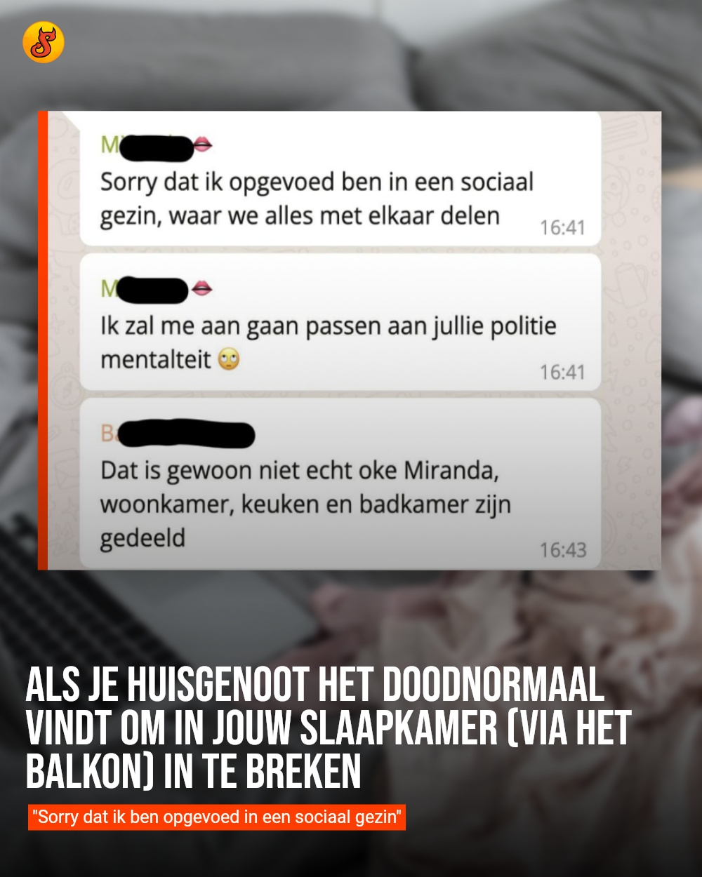 Als je huisgenoot het doodnormaal vindt om in jouw slaapkamer (via het balkon) in te breken