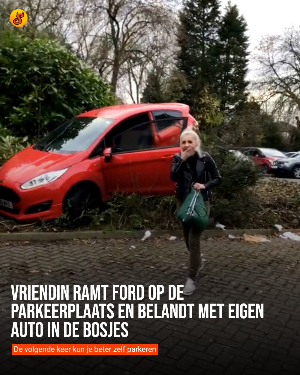Vriendin ramt Ford op de parkeerplaats en belandt met eigen auto in de bosjes