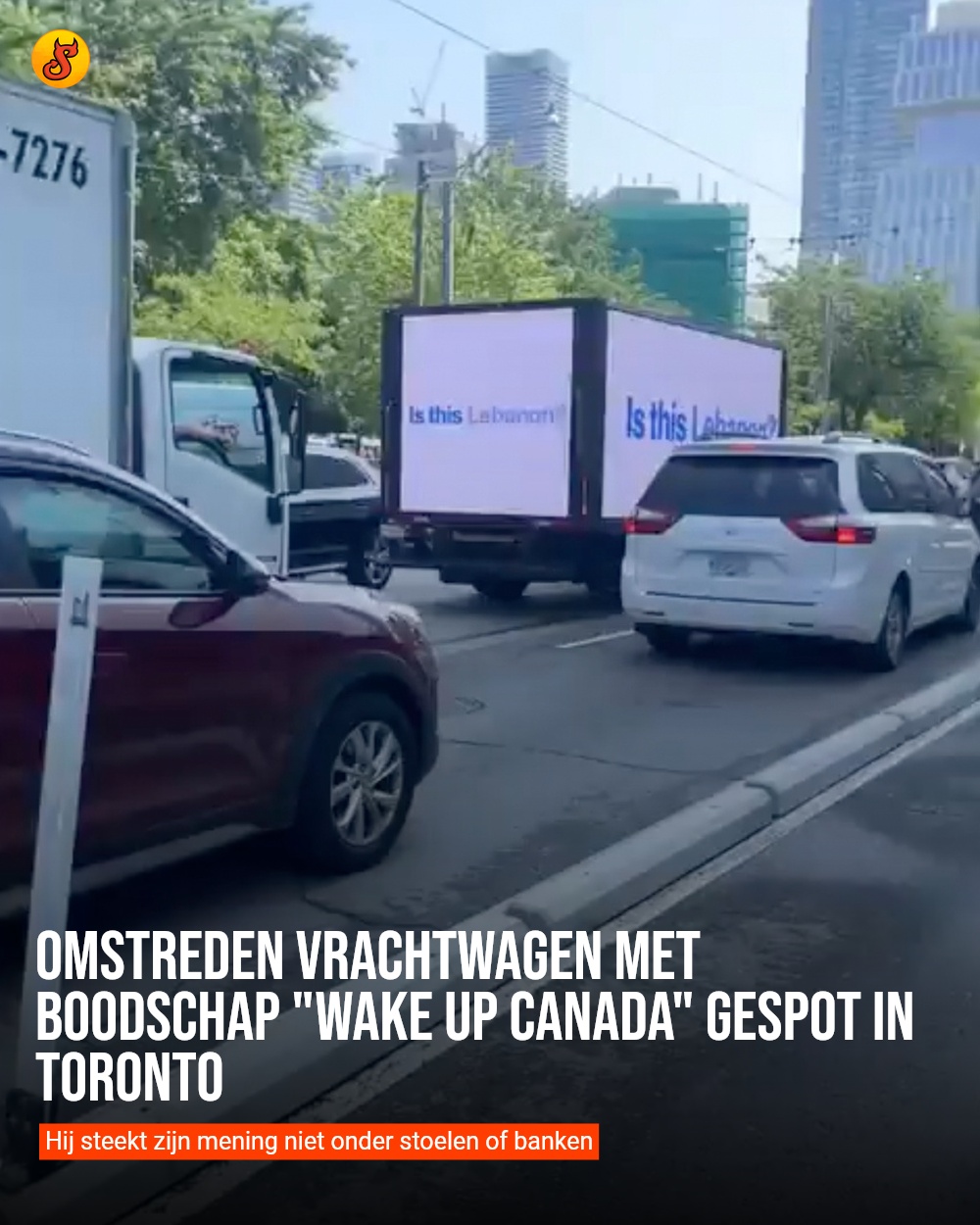 Omstreden vrachtwagen met boodschap "Wake up Canada" gespot in Toronto