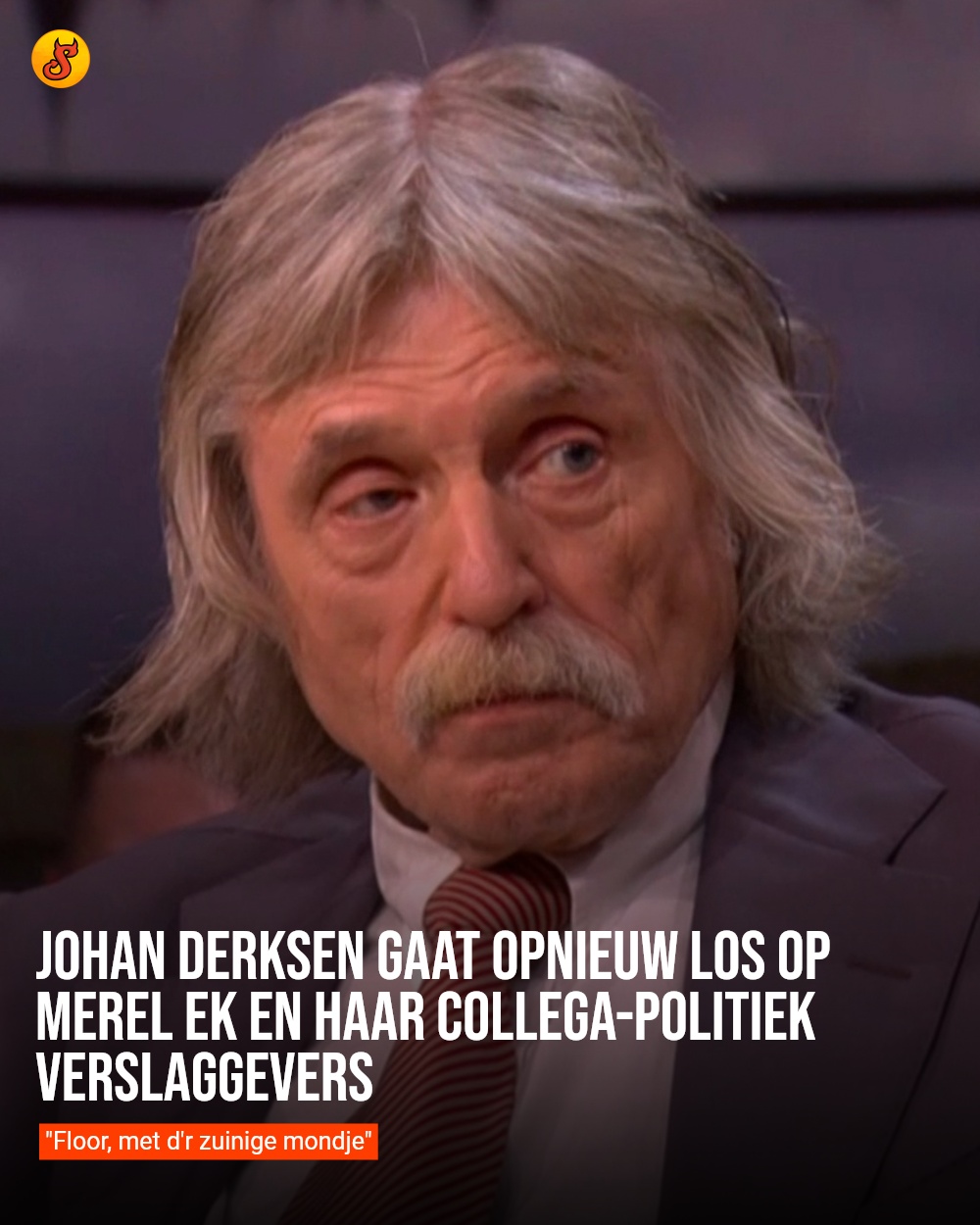 Johan Derksen gaat opnieuw los op Merel Ek en haar collega-politiek verslaggevers