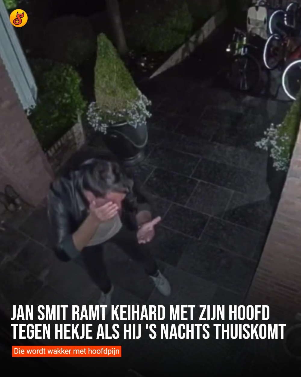 Jan Smit ramt keihard met zijn hoofd tegen hekje als hij 's nachts thuiskomt