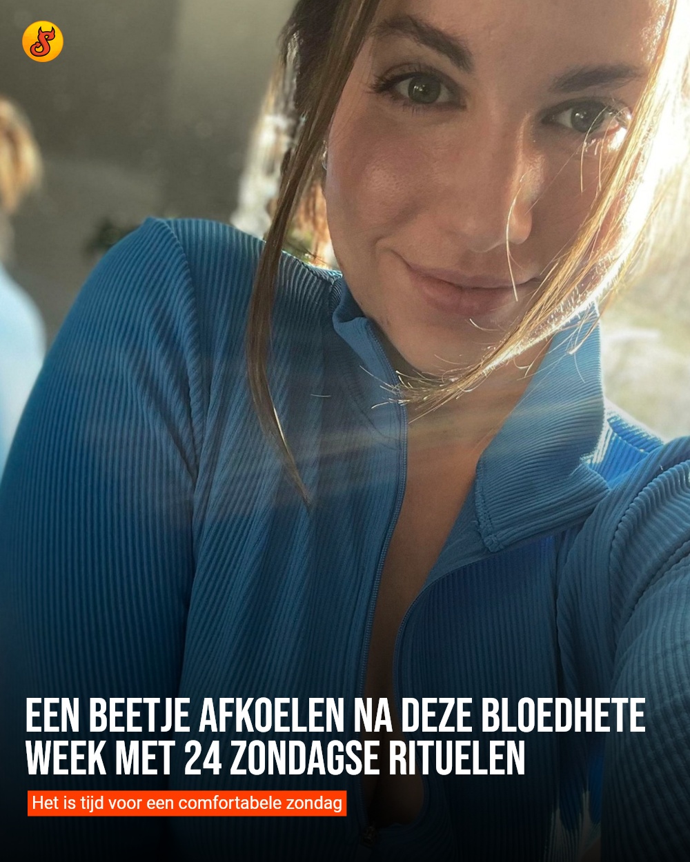 Een beetje afkoelen na deze bloedhete week met 24 zondagse rituelen