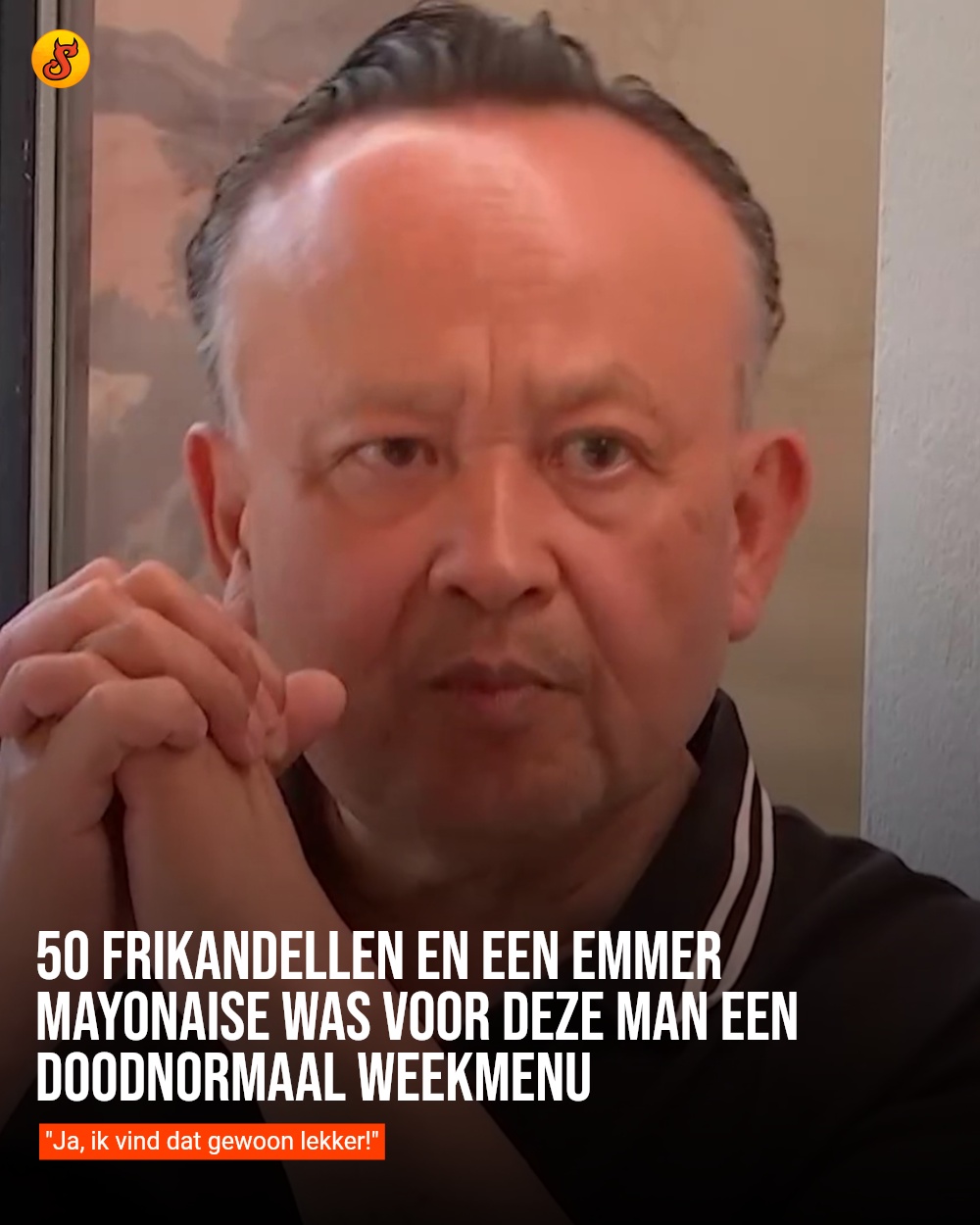 50 frikandellen en een emmer mayonaise was voor deze man een doodnormaal weekmenu