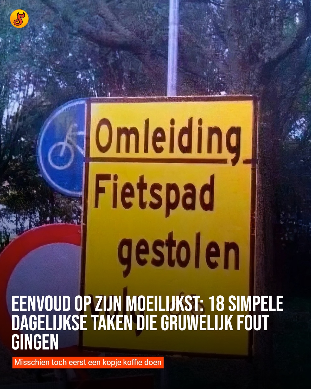 Eenvoud op zijn moeilijkst: 18 simpele dagelijkse taken die gruwelijk fout gingen