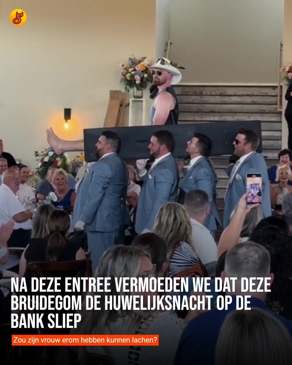 Na deze entree vermoeden we dat deze bruidegom de huwelijksnacht op de bank sliep