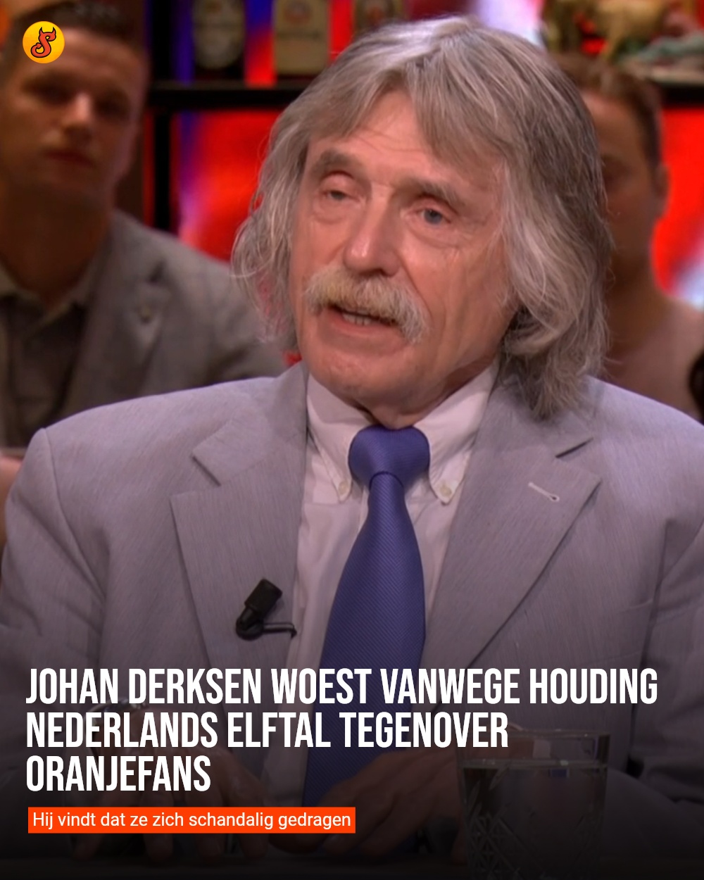 Johan Derksen woest vanwege houding Nederlands elftal tegenover Oranjefans