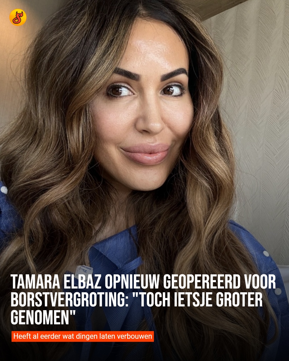 Tamara Elbaz opnieuw geopereerd voor borstvergroting: "Toch ietsje groter genomen"