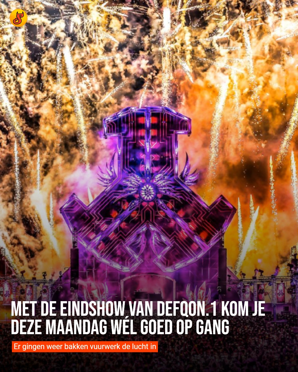 Met de eindshow van Defqon.1 kom je deze maandag wél goed op gang
