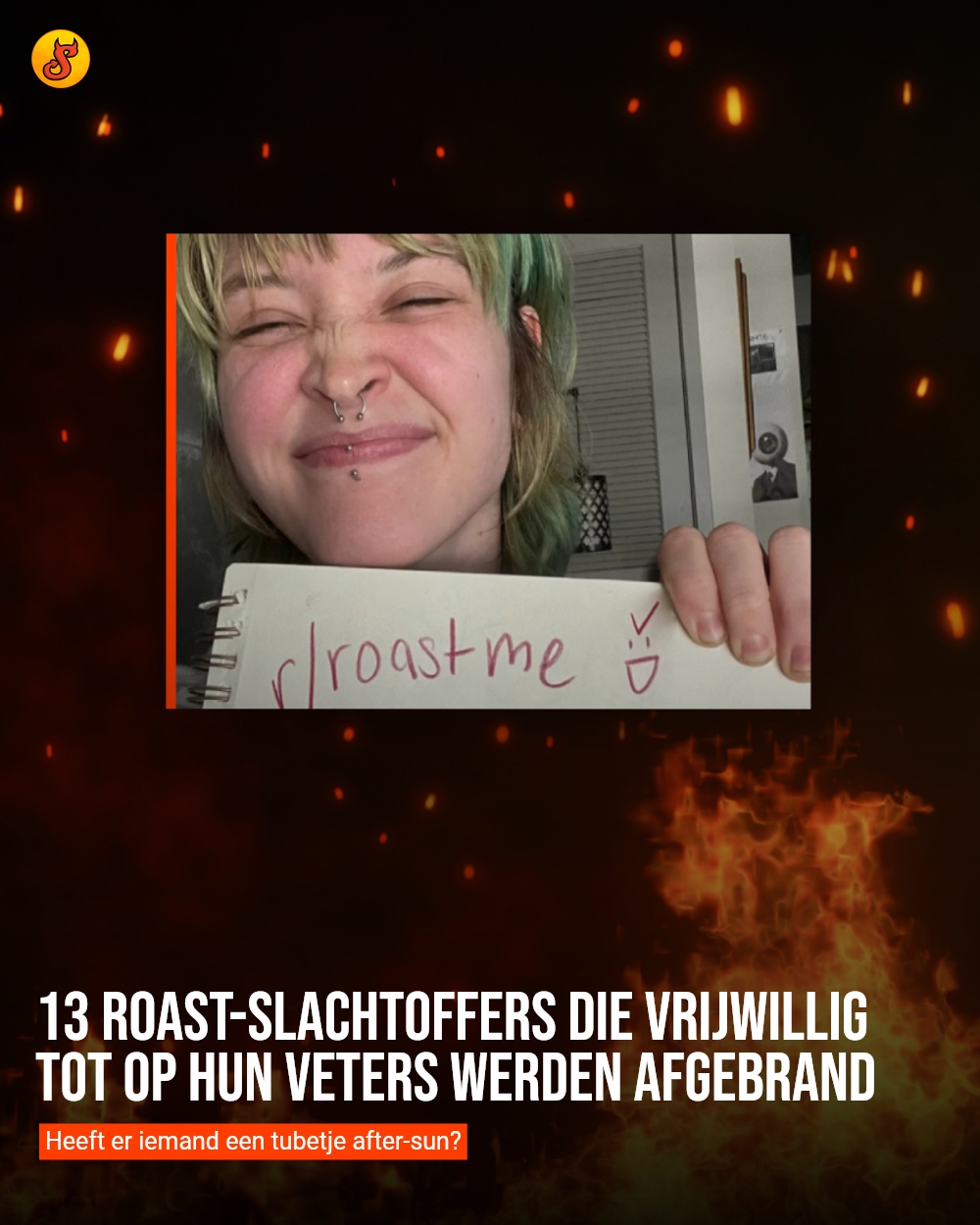 13 roast-slachtoffers die vrijwillig tot op hun veters werden afgebrand