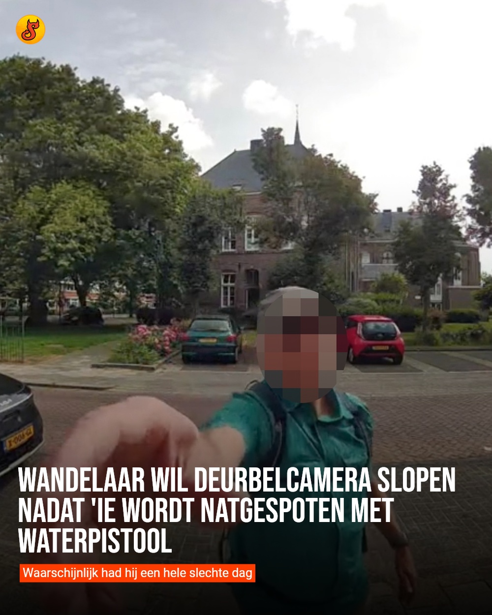 Wandelaar wil deurbelcamera slopen nadat 'ie wordt natgespoten met waterpistool
