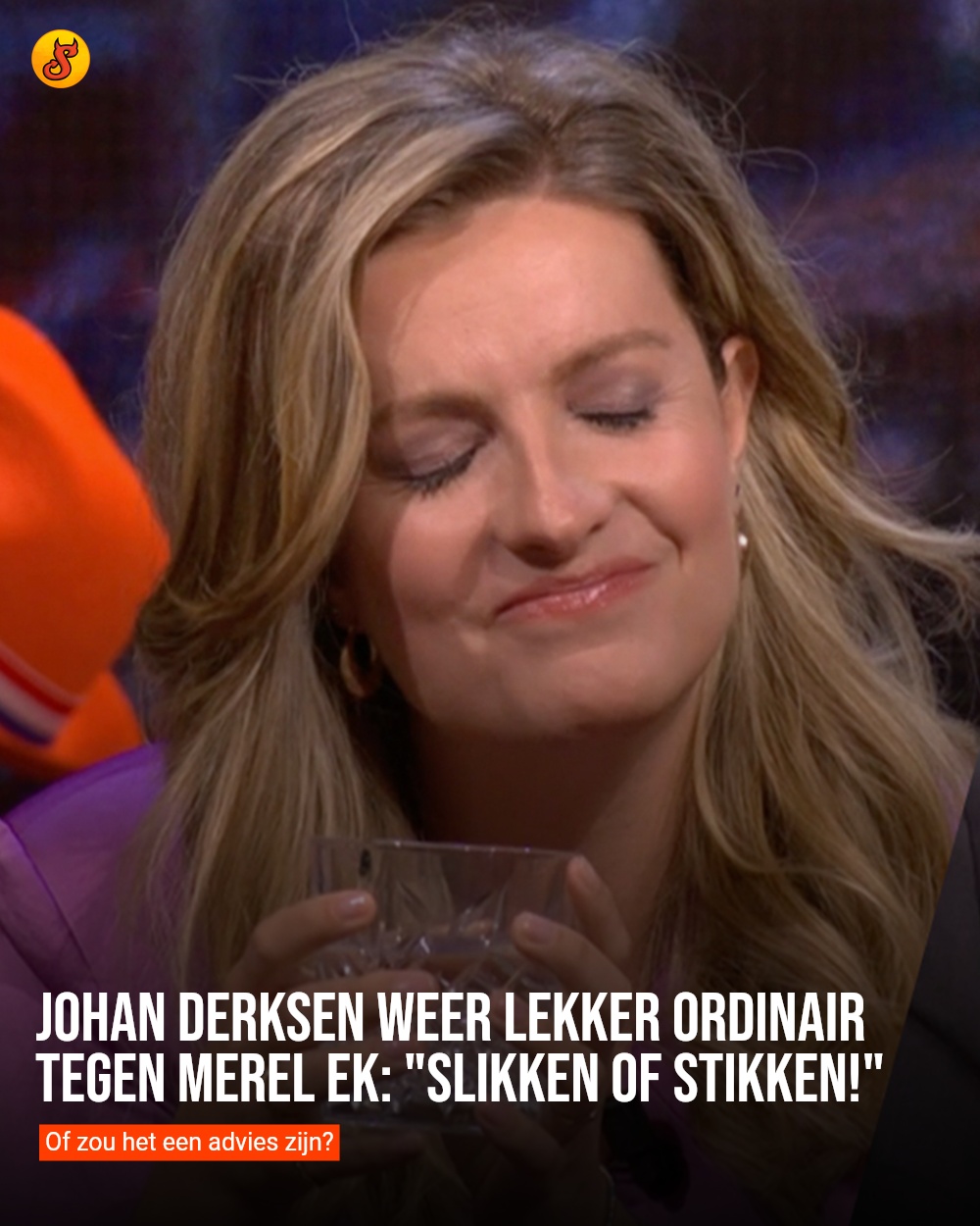 Johan Derksen weer lekker ordinair tegen Merel Ek: "Slikken of stikken!"