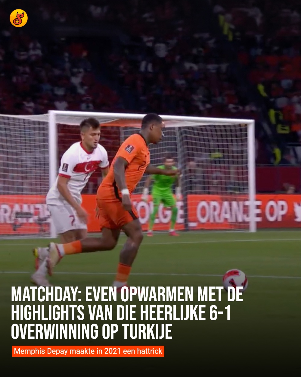 Matchday: Even opwarmen met de highlights van die heerlijke 6-1 overwinning op Turkije