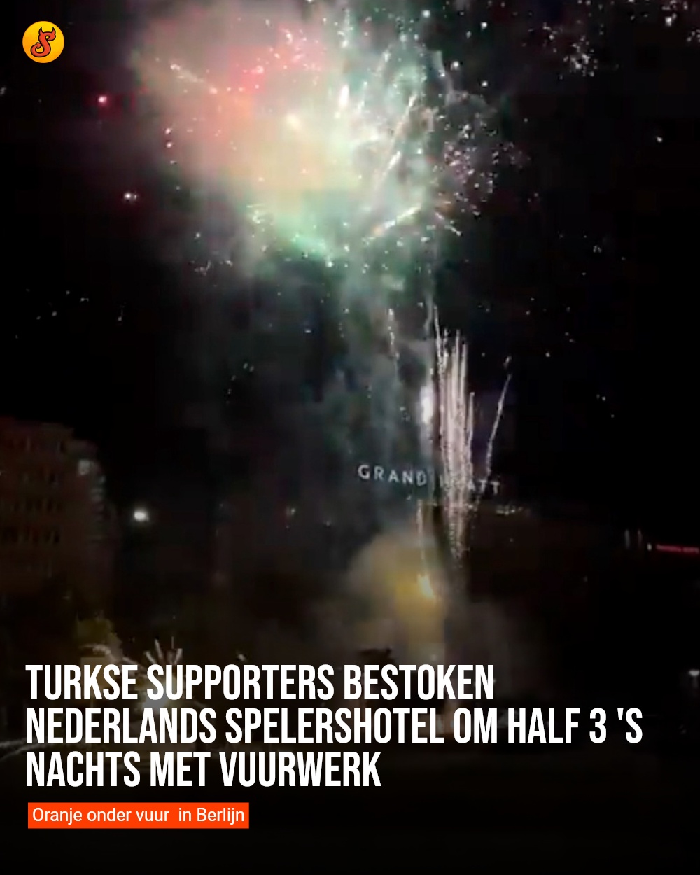 Turkse supporters bestoken Nederlands spelershotel om half 3 's nachts met vuurwerk