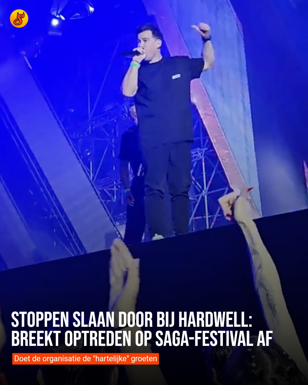 Stoppen slaan door bij Hardwell: breekt optreden op SAGA-festival af