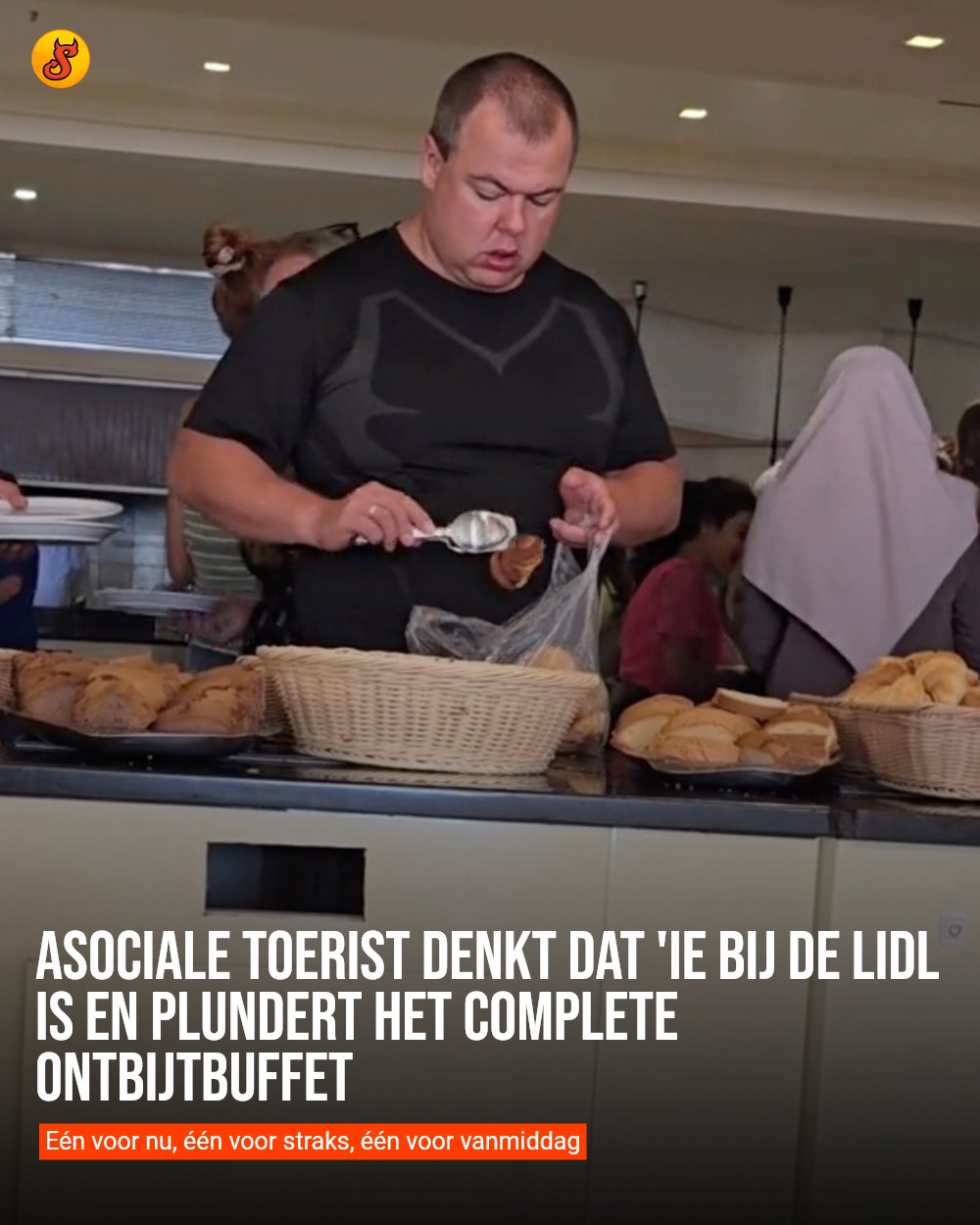 Asociale toerist denkt dat 'ie bij de Lidl is en plundert het complete ontbijtbuffet