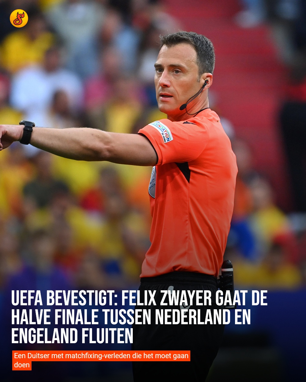 UEFA bevestigt: Felix Zwayer gaat de halve finale tussen Nederland en Engeland fluiten